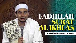 Keutamaan Surat Al-Ikhlas - Habib Muhammad Al-Habsyi