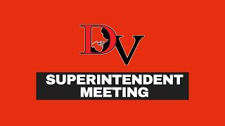 DVISD Superintendent Meeting