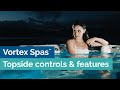 Guide to topside controls & features - Vortex Spas™ & Swim Spas