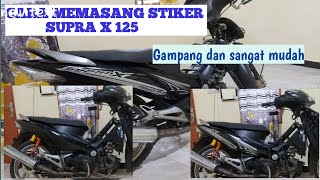 CARA MEMASANG STIKER SUPRA X 125