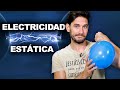 ¿Cómo funciona la electricidad estática?