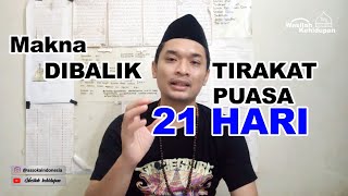 Tirakat Puasa 21 Hari, Makna dan filosofinya