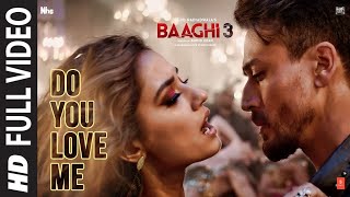 Full Video - Do You Love Me | Baaghi 3 | Disha Patani | Tiger S | René Bendali | Tanishk B | Nikhita