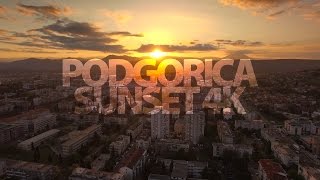 EPIC Sunset over Podgorica in 4K