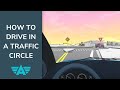 360 VR Guide: Mastering Traffic Circles | Non-Traditional Intersections Demystified! 🚗