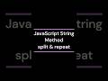 JavaScript String Method split & repeat #javascript #coding #js