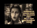 #.0 SHAMSHAD Begum & Ghulam Haider~Film~KHAZANCHI~[1941]~Nainon Ke Baan Ki Reet Anokhi.[ My Fav ].0