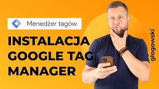 Google Tag Manager - instalacja i podstawowa konfiguracja! [cz. 1] 💪🏻