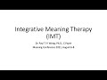 Integrative Meaning Therapy | Dr. Paul T. P. Wong | B1 part 1 | Meaning Conference 2021