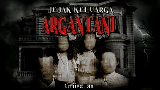 JEJAK KELUARGA ARGANTANI thread by @Griisellaa