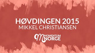 Høvdingen 2015 - Mikkel Christiansen