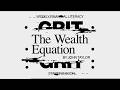 Wealth Equation Ep. 7 - 