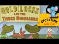 181 - Goldilocks and the Three Dinosaurs | Kids Book Read Aloud #childrenstorybook #readaloud #read