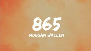 Morgan Wallen  - 865 (Lyrics)