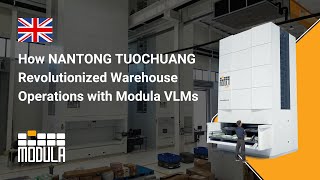 How NANTONG TUOCHUANG Revolutionized Warehouse Operations with Modula VLMs