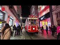 stunning istanbul night walk 4k istiklal street to taksim square