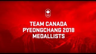 TEAM CANADA PYEONGCHANG 2018 MEDALLISTS