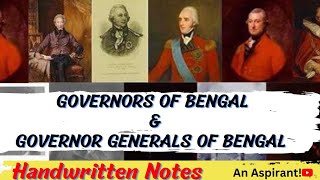 Governors of Bengal \u0026 Governor Generals of Bengal||Modern History ||Handwritten notes||An Aspirant !