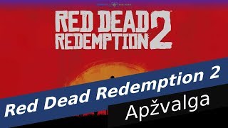 Red Dead Redemption 2 - Metų Žaidimas! (Apžvalga)