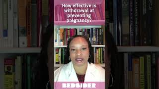How effective is withdrawal at preventing pregnancy? #AskBedsider