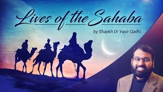 Lives of the Sahaba (3): AbdurRahman ibn Awf