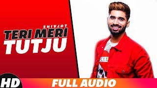 Teri Meri Tutju (Audio Song) | Shivjot | Latest Punjabi Songs 2018 | Speed Records
