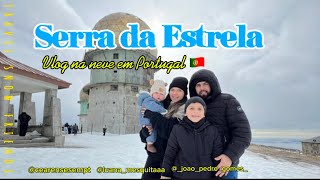 VLOG- SERRA DA ESTRELA ❄️⛄️🌟