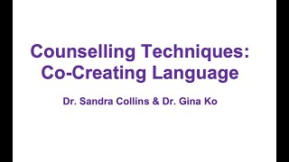 Counselling Techniques: Co-Creating Language