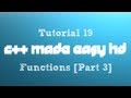 C++ Made Easy HD Tutorial 19 - Functions [Part 3]