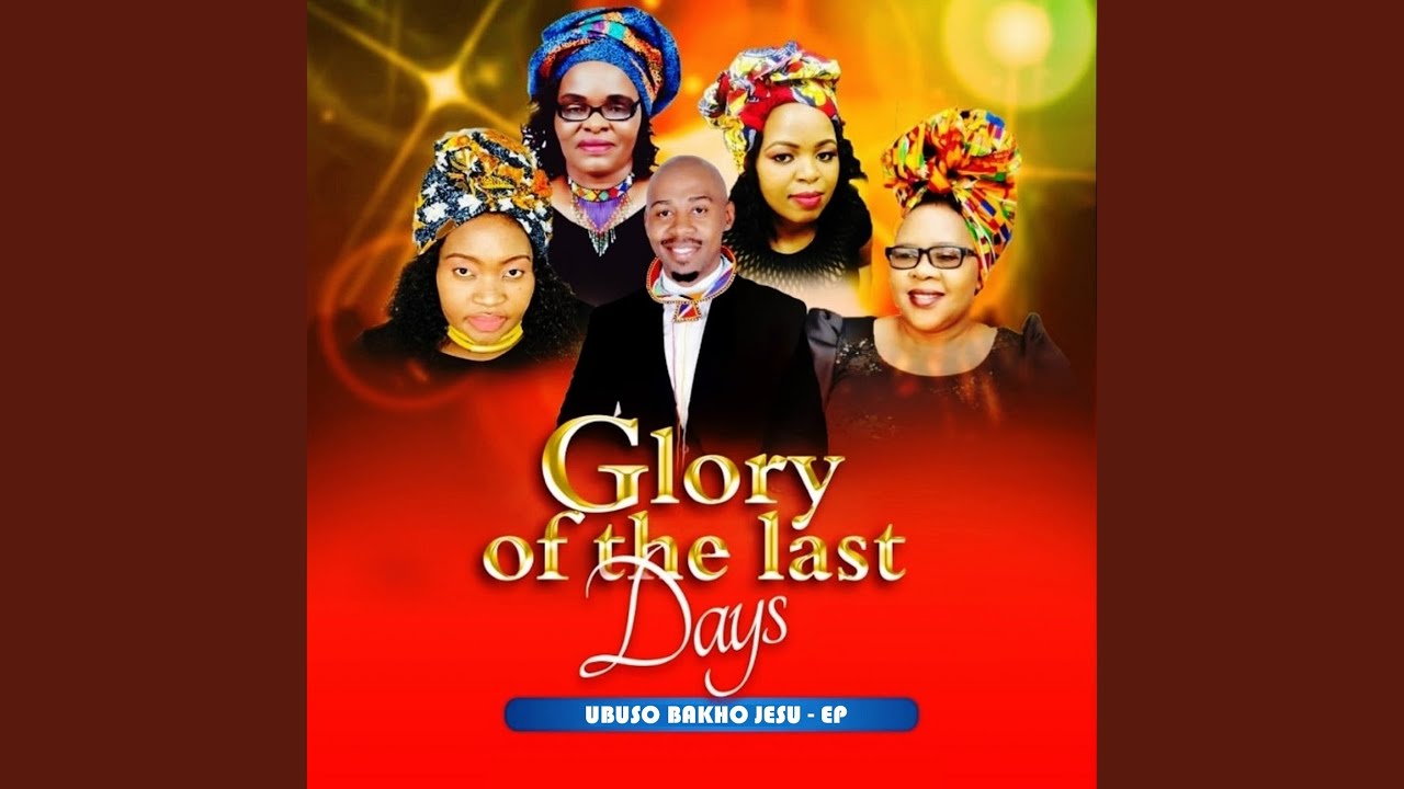 Siqonda Ekhaya Glory Of The Last Days Shazam