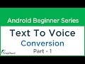 #64 Android Application Development Tutorial for Beginners : Text To Speech Part - 1