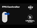 FPS Controller using Enhanced Input System - Unreal Engine 5
