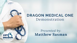 1stDragon/CME - Dragon Medical One Demonstration