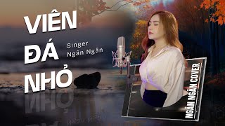 VIÊN ĐÁ NHỎ - Hải Băng || Ngân Ngân Cover HAY NHẤT TỪ TRƯỚC ĐẾN NAY Thì Thầm Rằng Em Yêu Anh...