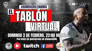 CAPÍTULO 3 DE TABLÓN VIRTUAL - LA SUPER PREVIA DE SOMOS CHILE - S. WANDERERS V/S COLO-COLO