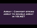 Array : Convert string array to double array in VB.NET