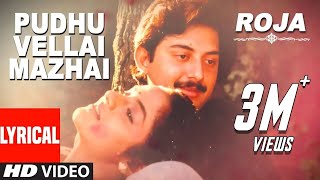 Pudhu Vellai Mazhai Lyrical Video Song | Roja Tamil Movie | Arvindswamy, Madhubala | A.R Rahman