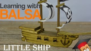 Hands on Learning - Little Ship from Learning with Balsa
