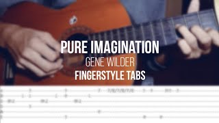 Pure Imagination // Gene wilder - Fingerstyle guitar wt TABS