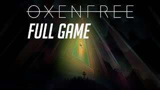 Oxenfree Full Walkthrough  |  No commentary  | 1080p60fps