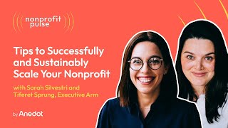 How to Scale a Nonprofit: Tips to Successfully and Sustainably Scale Your Nonprofit