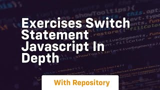 Exercises switch statement javascript in depth