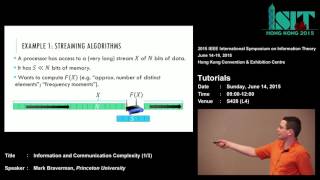 ISIT 2015 Tutorial: Information and Communication Complexity (1/3)