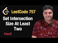 Set Intersection Size At Least Two - Leetcode 757 - Python