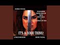 It's a Good Thing (feat. Sonia, Haleh, Jansen, Priyanka & Mukesh)