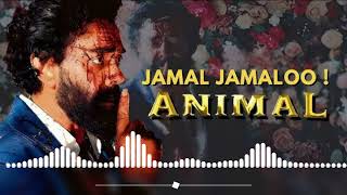 Jamal Jamaloo Slowed Raverb song Jamal Kudu lofi mix||Animal X Adarsh Music|| #jamalkudu