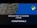 Introduction to Beginner Python (2024) - Conditionals