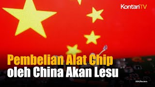 Pembelian Peralatan Pembuat Chip oleh China Bakal Turun di 2025, Ini Sebabnya | Kontan News