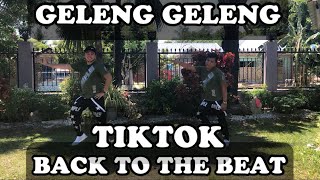 BACK TO THE BEAT | GOYANG GELENG GELENG | TIKTOK | REMIX | SIMPLE DANCE