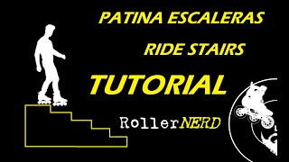 Tutorial/Desglosando Patinar Escaleras (Ride Stairs)